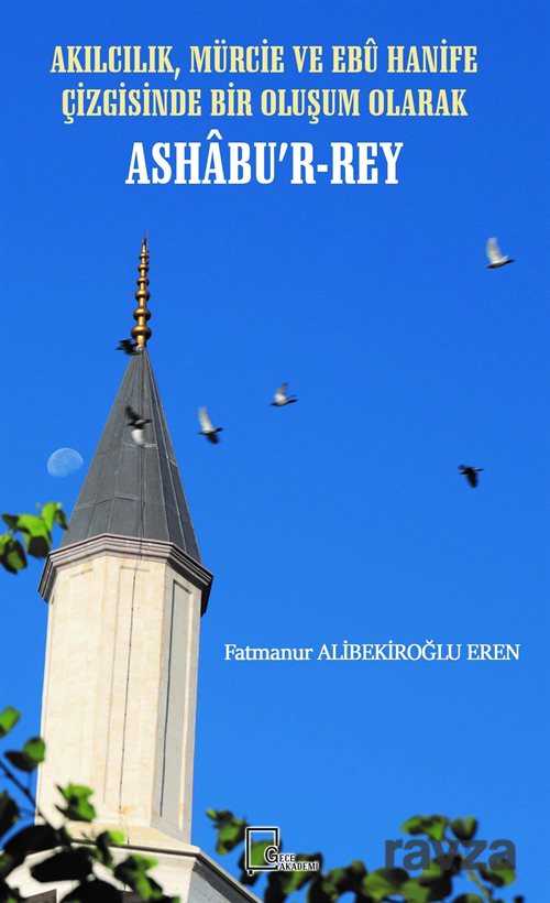 Akılcılık, Mürcie ve Ebu Hanife Çizgisinde Bir Olusum Olarak Ashabu'r-Rey - Gece Akademi