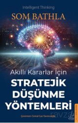 Akıllı Kararlar İçin Stratejik Düşünme Yöntemleri - Destek Yayınları