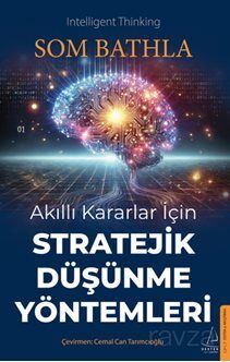 Akıllı Kararlar İçin Stratejik Düşünme Yöntemleri - 1