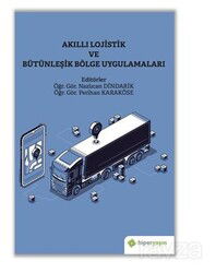 Akıllı Lojistik ve Bütünleşik Bölge Uygulamaları - Hiper Yayın