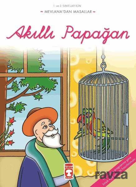Akıllı Papağan / Mevlana'dan Masallar - Timaş Çocuk Yayınları