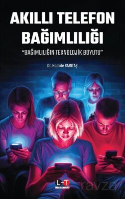 Akıllı Telefon Bağımlılığı - 1