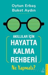Akıllılar İçin Hayatta Kalma Rehberi: Ne Yapmalı? - Destek Yayınları