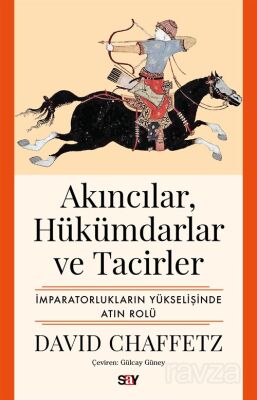 Akıncılar, Hükümdarlar ve Tacirler - 1