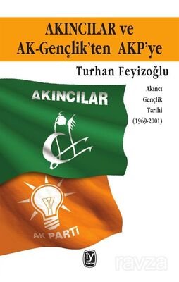 Akıncılar ve AK-Gençlik'ten AKP'ye - 1