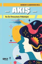 Akış / En İyi Deneyimin Psikolojisi - Gece Kitaplığı