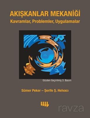 Akışkanlar Mekaniği: Kavramlar, Problemler, Uygulamalar (CD ilaveli) - 1