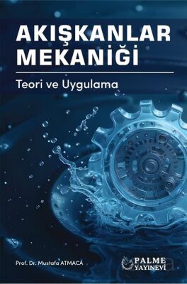 Akışkanlar Mekaniği Teori ve Uygulama - 1