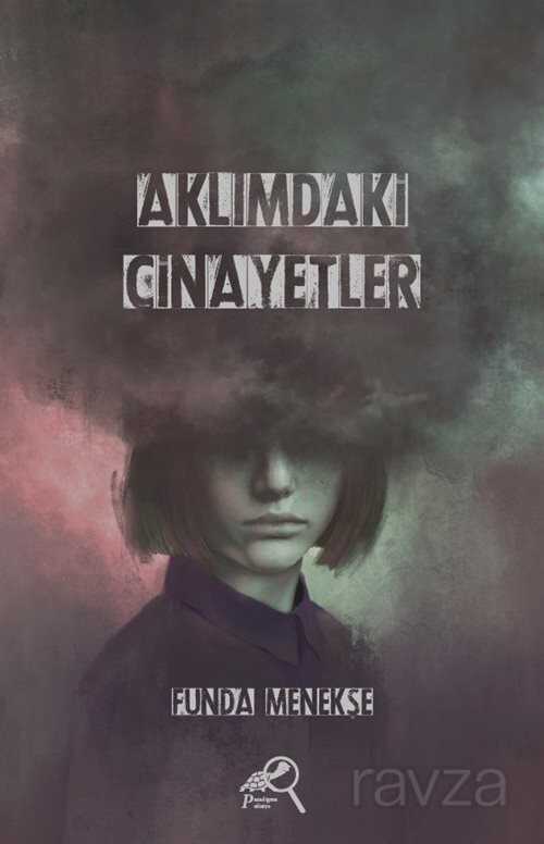 Aklımdaki Cinayetler - Paradigma Akademi Yayınları