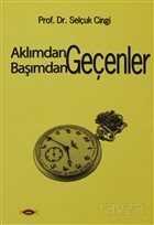 Aklımdan Geçenler Başımdan Geçenler - Sobil Yayıncılık