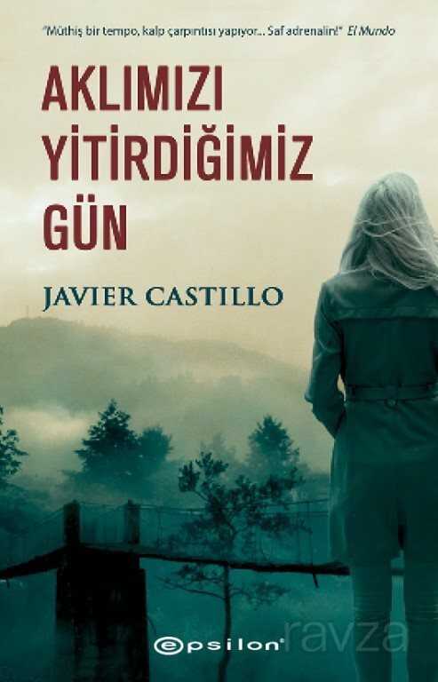 Aklımızı Yitirdiğimiz Gün - Epsilon Yayınları