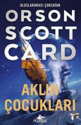 Aklın Çocukları / Ender Efsanesi 4 - Pegasus Yayınları