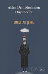 Aklın Dehlizlerinden Düşünceler - Armoni Yayıncılık