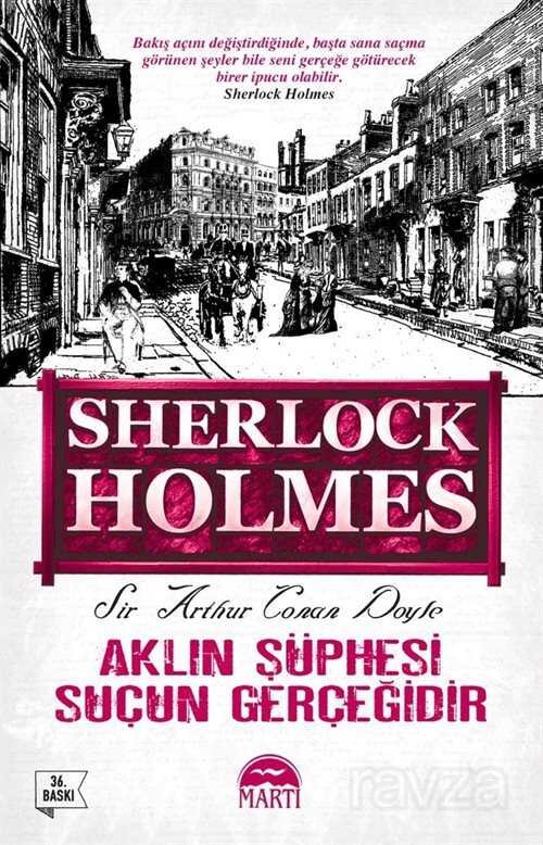 Aklın Şüphesi Suçun Gerçeğidir / Sherlock Holmes - 1