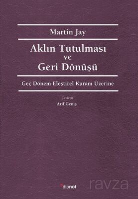 Aklın Tutulması ve Deri Dönüşü - 1