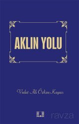 Aklın Yolu - İlke Yayıncılık
