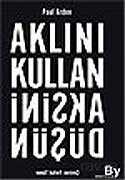 Aklını Kullan Aksini Düşün - Boyner Holding Yayınları