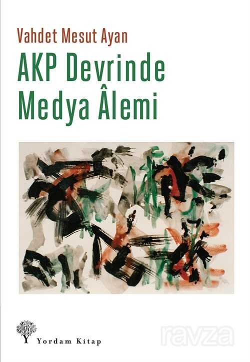 AKP Devrinde Medya Alemi - 1