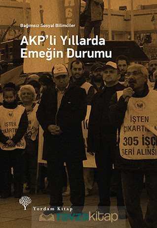 AKP'li Yıllarda Emeğin Durumu - 2