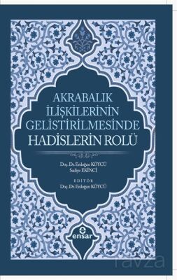 Akrabalık İlişkilerinin Geliştirilmesinde Hadislerin Rolü - 1
