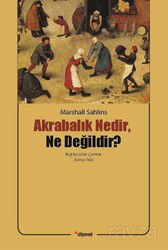 Akrabalık Nedir, Ne Değildir? - Dipnot Yayınları