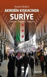 Akrebin Kıskacında Suriye - Liberte Yayınları