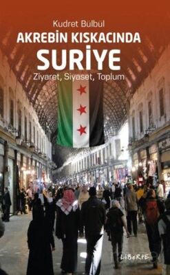 Akrebin Kıskacında Suriye - 1