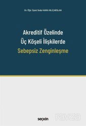 Akreditif Özelinde Üç Köşeli İlişkilerde Sebepsiz Zenginleşme - Seçkin Yayıncılık