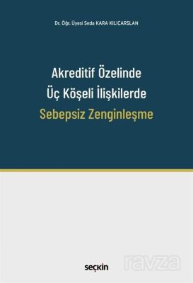 Akreditif Özelinde Üç Köşeli İlişkilerde Sebepsiz Zenginleşme - 1