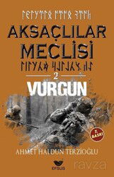 Aksaçlılar Meclisi 2 / Vurgun - Efsus Yayınları