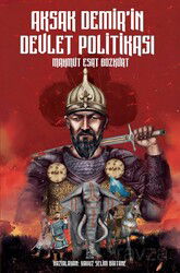 Aksak Demir'in Devlet Politikası - Mavi Gök Yayınları