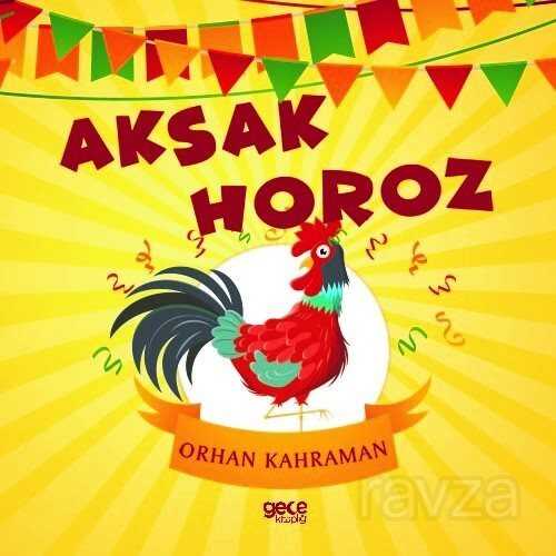 Aksak Horoz - Gece Kitaplığı