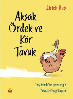 Aksak Ördek ve Kör Tavuk - 1