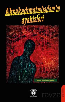 Aksakadımatışlıadam'ın Ayakizleri - 1