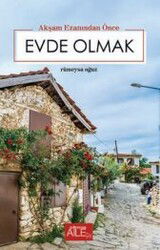 Akşam Ezanından Önce Evde Olmak - Semerkand Yayıncılık