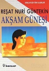 Akşam Güneşi (Gençler İçin) - İnkılap Kitabevi