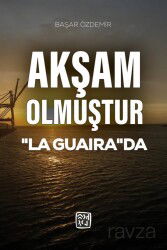Akşam Olmuştur 