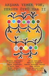 Akşama Yemek Yok, Yersen Öykü Var II - Zuzu Kitap