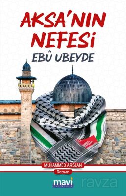 Aksa'nın Nefesi: Ebu Ubeyde - 1
