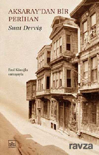 Aksaray'dan Bir Perihan - İthaki Yayınları