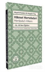 Akşehirlizade Ali Haydar Bey Hikmet Mertebeleri Merasıdu'l-Hikem -Hz. Ali'den Öğütler - Büyüyenay Yayıncılık
