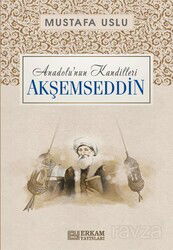 Akşemseddin / Anadolu'nun Kandilleri - Erkam Yayınları
