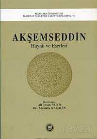 Akşemseddin Hayatı Ve Eserleri - 1