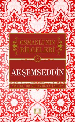 Akşemseddin / Osmanlı'nın Bilgeleri 8 - 1