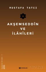 Akşemseddin ve İlahileri - H Yayınları