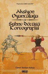 Aksiyon Oyunculuğu ve Sahne Dövüşü Koreografisi - Gece Kitaplığı
