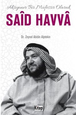 Aksiyoner Bir Müfessir Said Havva - 1