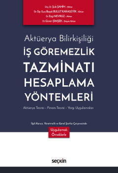 Aktüerya Bilirkişiliği: İş Göremezlik Tazminatı Hesaplama Yöntemleri - 1