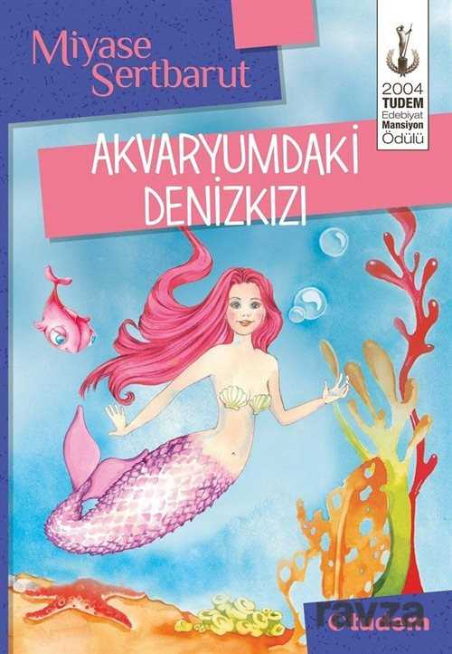 Akvaryumdaki Denizkızı - Tudem Yayınevi