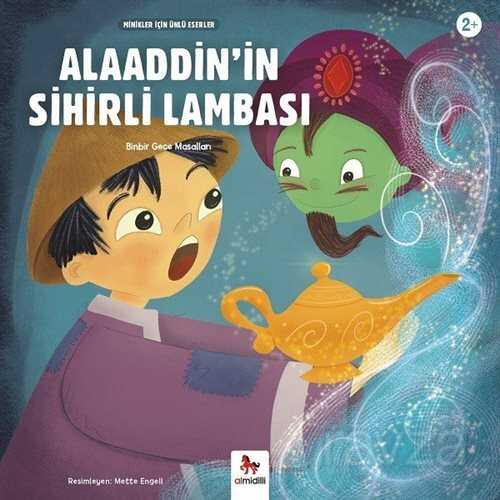 Alaaddin'İn Sihirli Lambası / Minikler İçin Ünlü Eserler - 1001 Çiçek Kitaplar